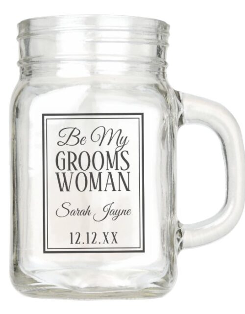 Be My Groomswoman Request Wedding Mason Jar