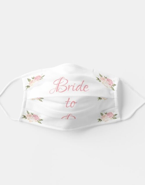 Bride to Be Pink Floral Script Wedding Adult Cloth Face Mask