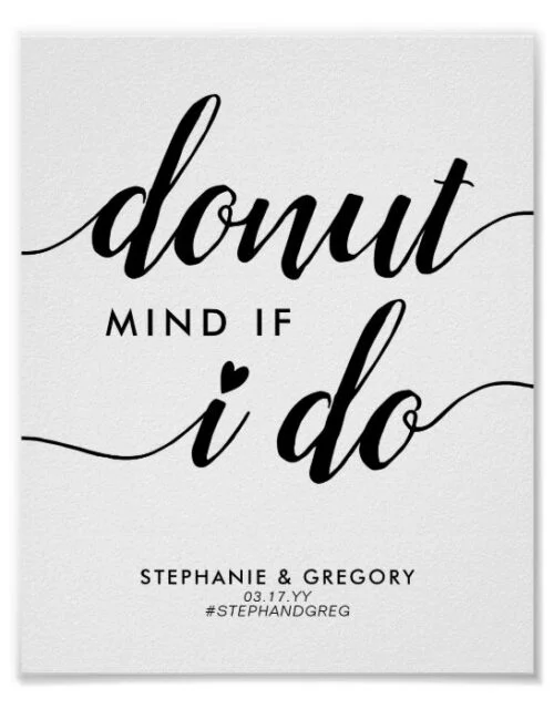 Chic Donut Mind If I Do Heart Script Wedding Favor Poster