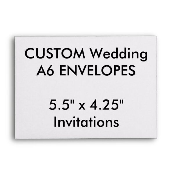 Custom A6 Envelopes 5.5"x4.25" Invitations