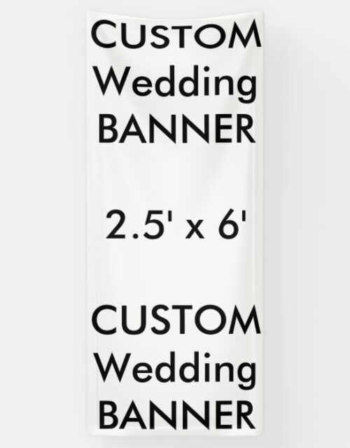 Custom Banner 2.5' x 6'