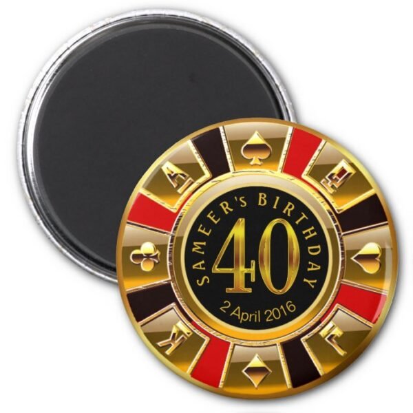 CUSTOM for Sheetal Vegas Casino Chip 40th Birthday Magnet