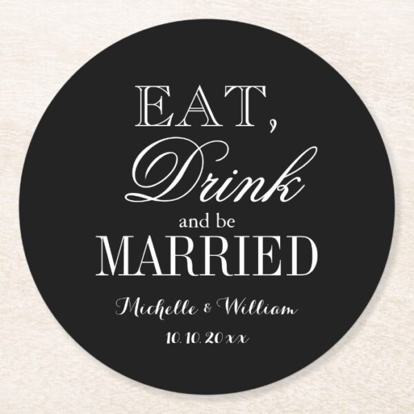 Eat drink and be married classy wedding coasters