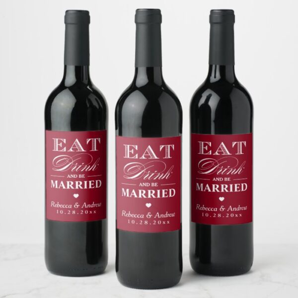 EAT Drink and Be Married DIY Color Wedding Favor Wine Label