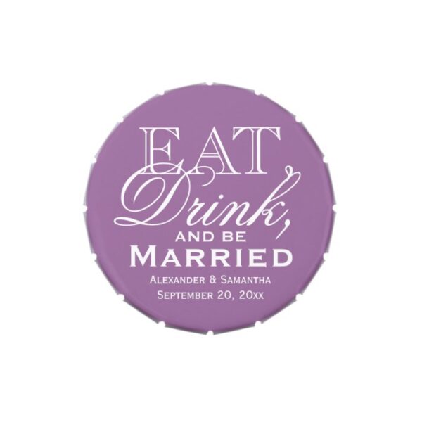 Eat, Drink, Be Married Purple Custom Wedding Favor Candy Tin