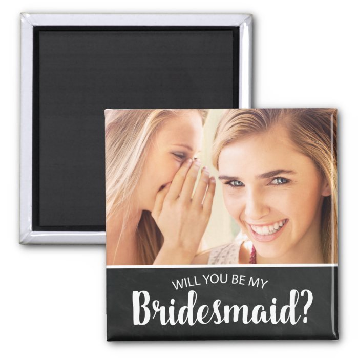 ELEGANT CUSTOM PHOTO BRIDESMAID | BE MY BRIDESMAID MAGNET