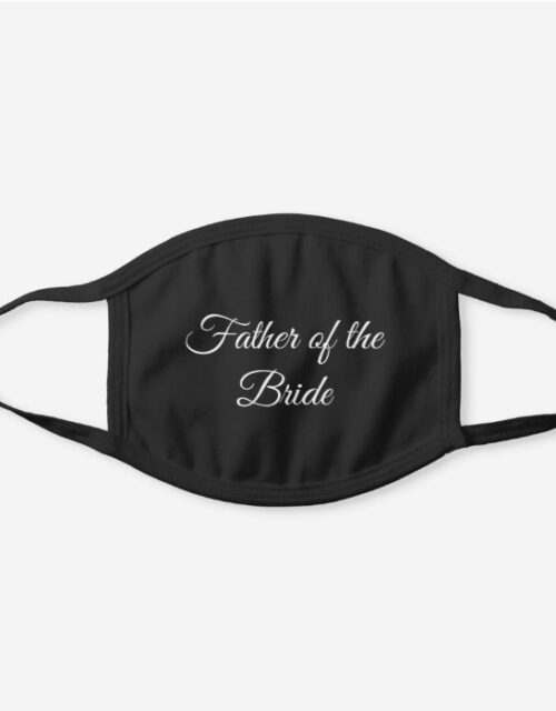 Father of the Bride Wedding Social Distancing Black Cotton Face Mask
