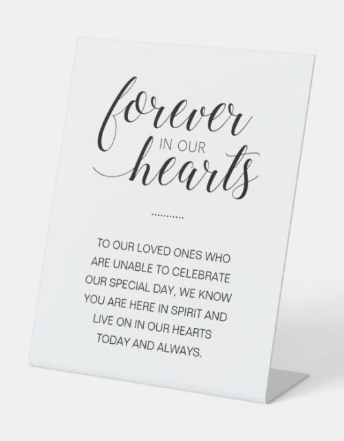Forever In Our Hearts Memorial Wedding Pedestal Sign
