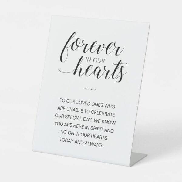 Forever In Our Hearts Memorial Wedding Pedestal Sign