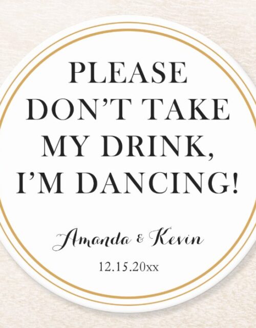 Fun "don't take my drink" quote for dancing party round paper coaster
