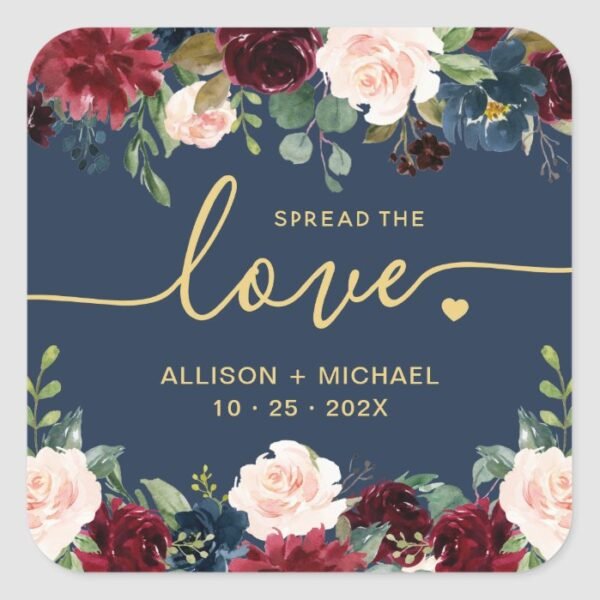 Gold Spread the Love Script Burgundy Navy Floral Square Sticker