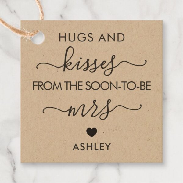 Hugs and Kisses from the Soon To Be Mrs Tag, Kraft Favor Tags