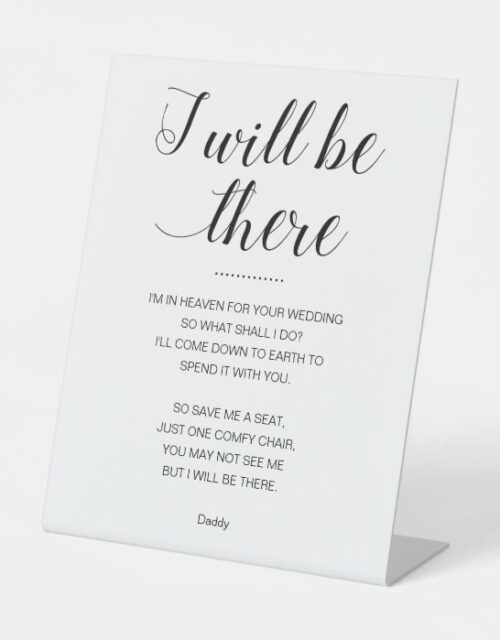 I Will Be There Save Me Seat Name Memorial Wedding Pedestal Sign