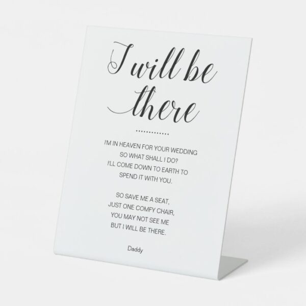 I Will Be There Save Me Seat Name Memorial Wedding Pedestal Sign