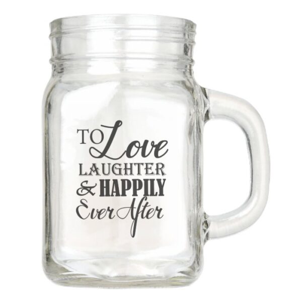 Love Laughter Happily Ever After Wedding Mason Jar