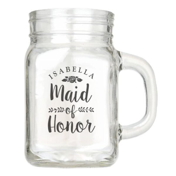 Maid of Honor Flora Mason Jar