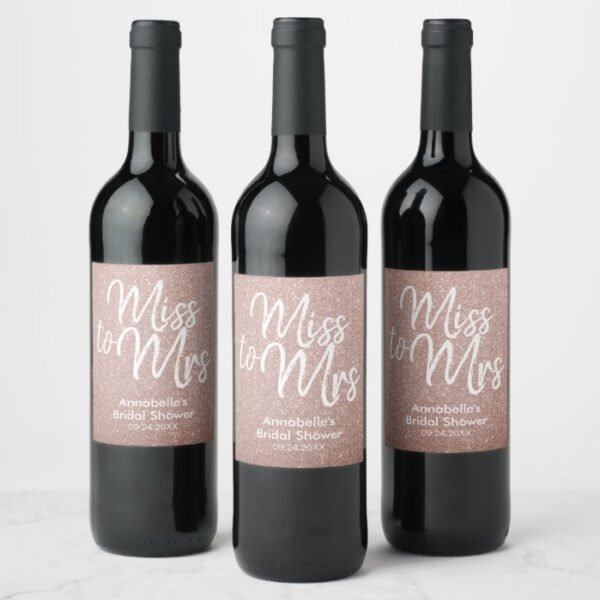 Miss to Mrs Bridal Shower Rose Gold Glitter Glam Wine Label