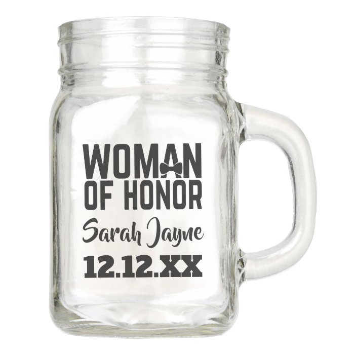 Modern Wedding Party Woman of Honor Mason Jar