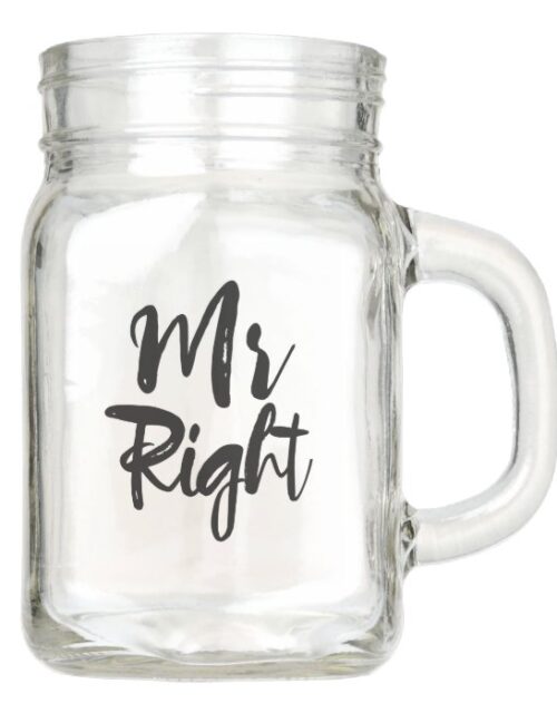 Mr Right Wedding typography Mason Jar