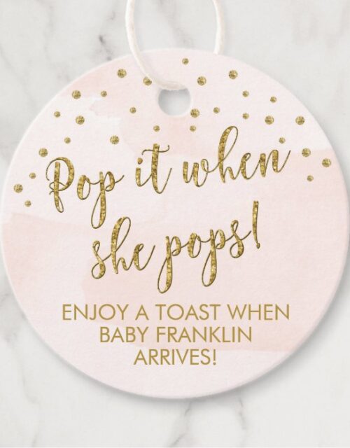 Pink Gold Champagne Tags, Pop it when she pops Favor Tags