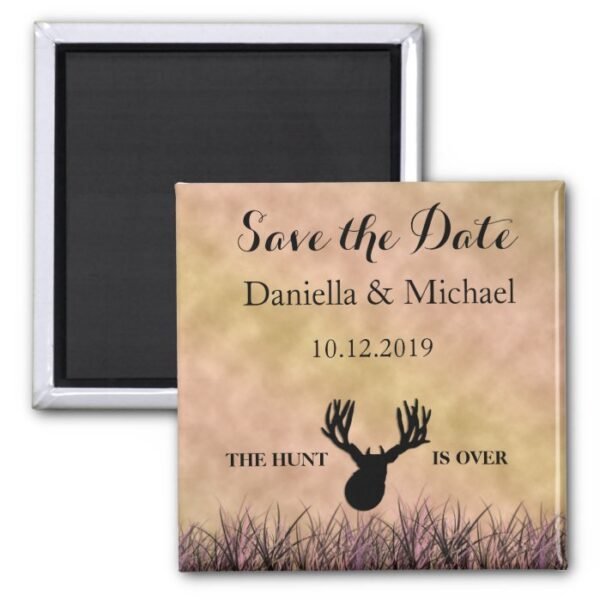 Save the Date The Hunt is Over Wedding Magnet