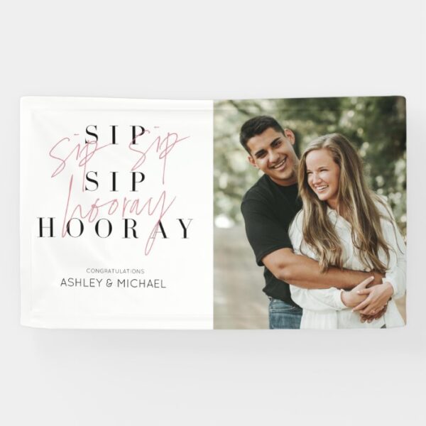 Sip Sip Hooray Modern Typography Engagement Party Banner