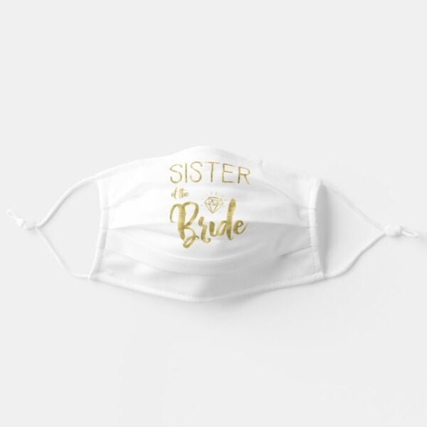 Sister Of The Bride Faux Gold With Graphics Adult Cloth Face Mask