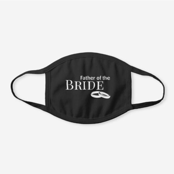 Social Distancing Wedding , Father of the Bride Black Cotton Face Mask