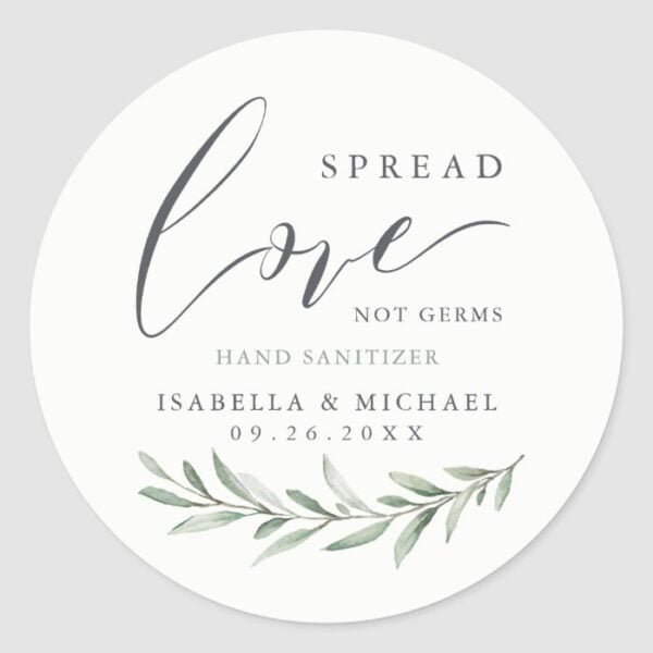 Spread Love Hand Sanitizer Greenery Wedding Favor Classic Round Sticker