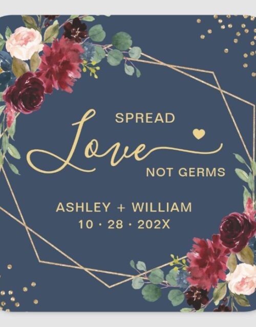 Spread Love Not Germs Gold Burgundy Navy Floral Square Sticker