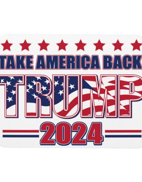 Take America Back Trump 2024 Magnet