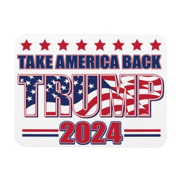 Take America Back Trump 2024 Magnet