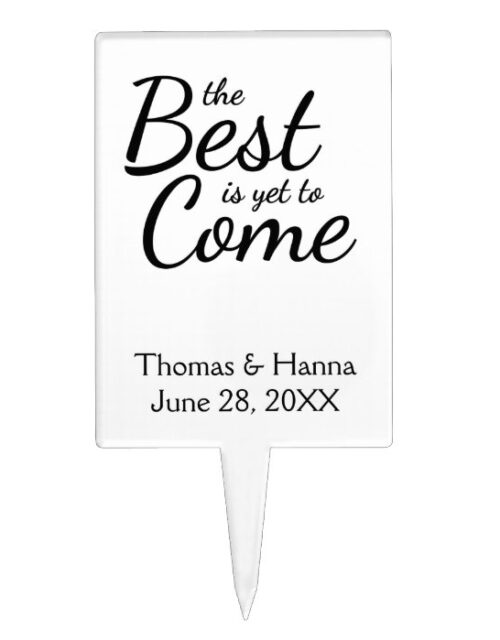 The Best is Yet to Come Wedding Cake Topper