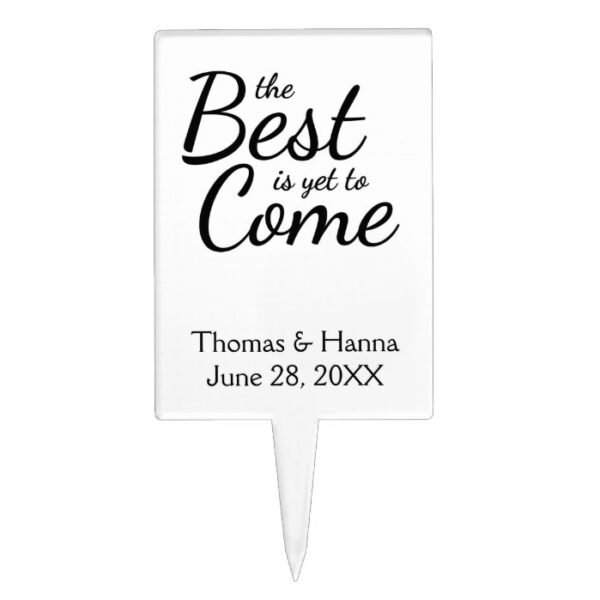 The Best is Yet to Come Wedding Cake Topper