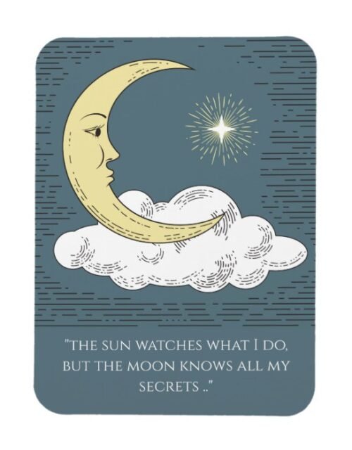 The Moon Knows All My Secrets Magnet