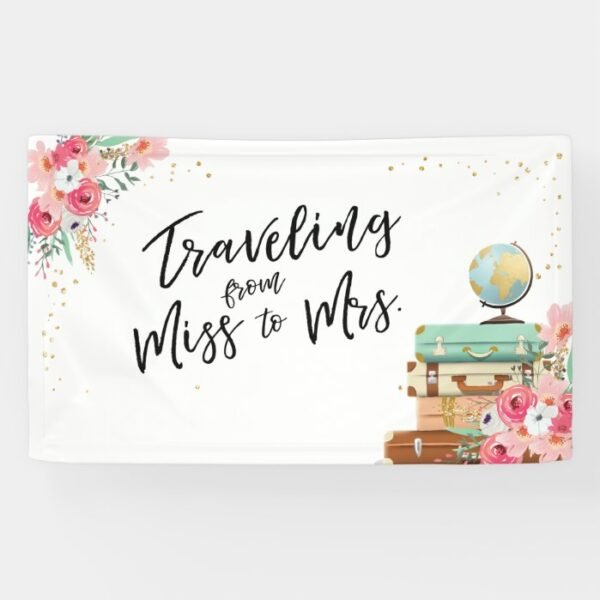 Traveling from Miss to Mrs Bridal shower banner