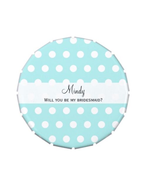 Will You Be My Bridesmaid Gift Candy Tin