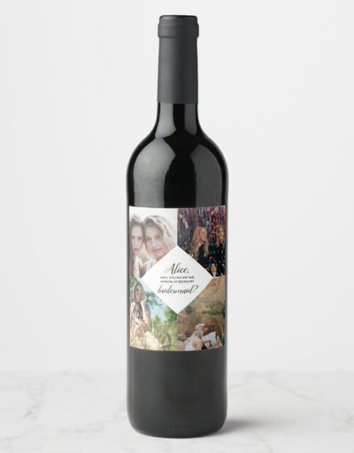 Will You Be My Bridesmaid Proposal Photo Collage Wine Label